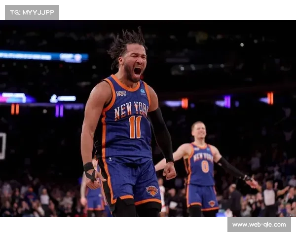 尼克斯进攻火力全开，布伦森掌控节奏成体系核心